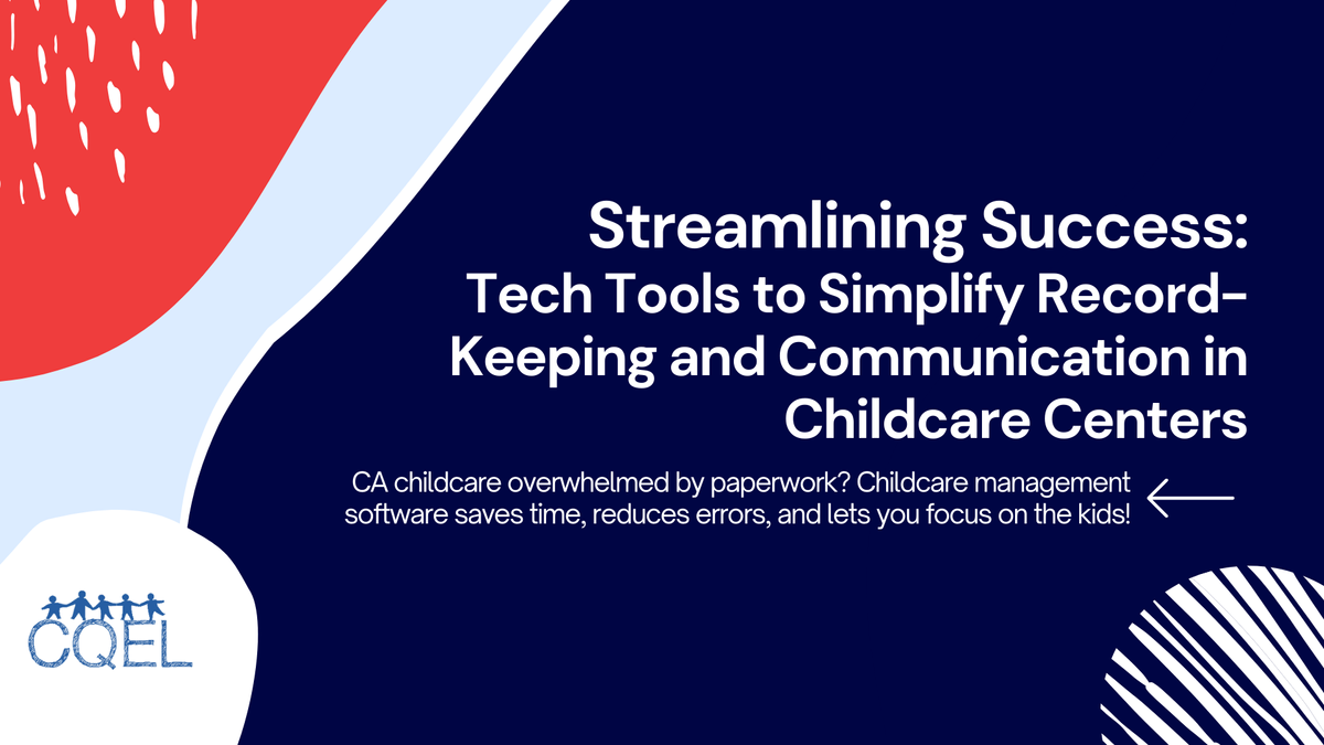 Streamlining Success: Tech Tools to Simplify Record-Keeping and Communication in Childcare Centers