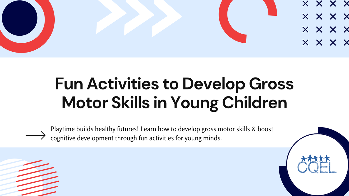 Fun Activities to Develop Gross Motor Skills in Young Children