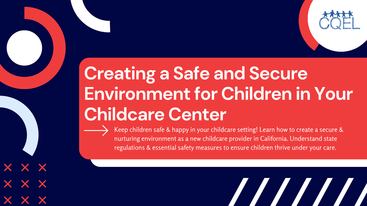 Creating a Safe and Secure Environment for Children in Your Childcare Center
