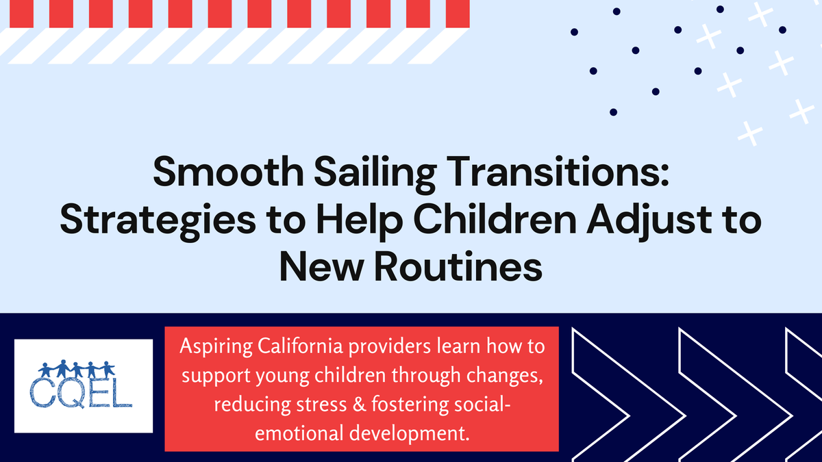 Smooth Sailing Transitions: Strategies to Help Children Adjust to New Routines