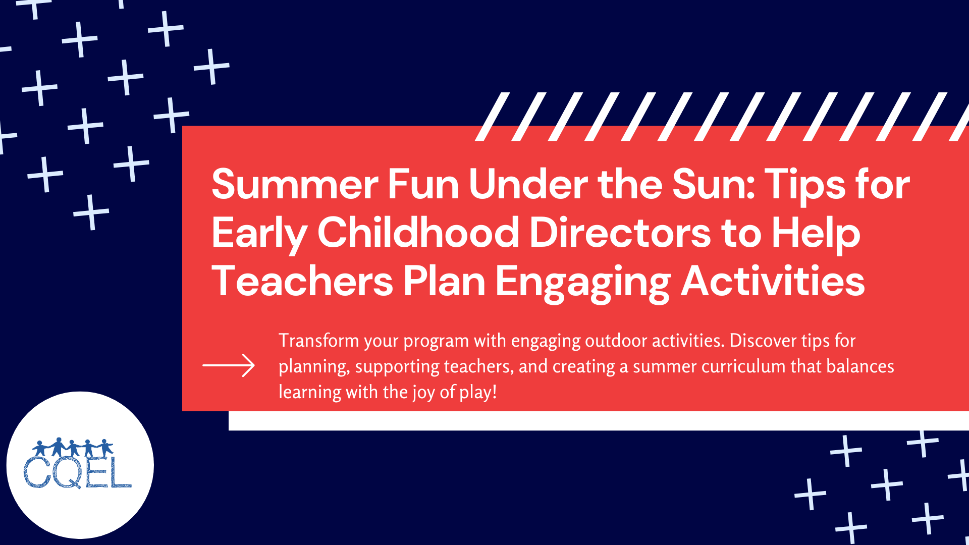 Summer Fun Under the Sun: Tips for Early Childhood Directors to Help Teachers Plan Engaging Activities