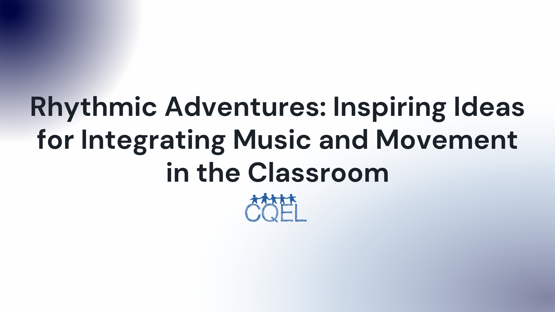 Rhythmic Adventures: Inspiring Ideas for Integrating Music and Movement in the Classroom