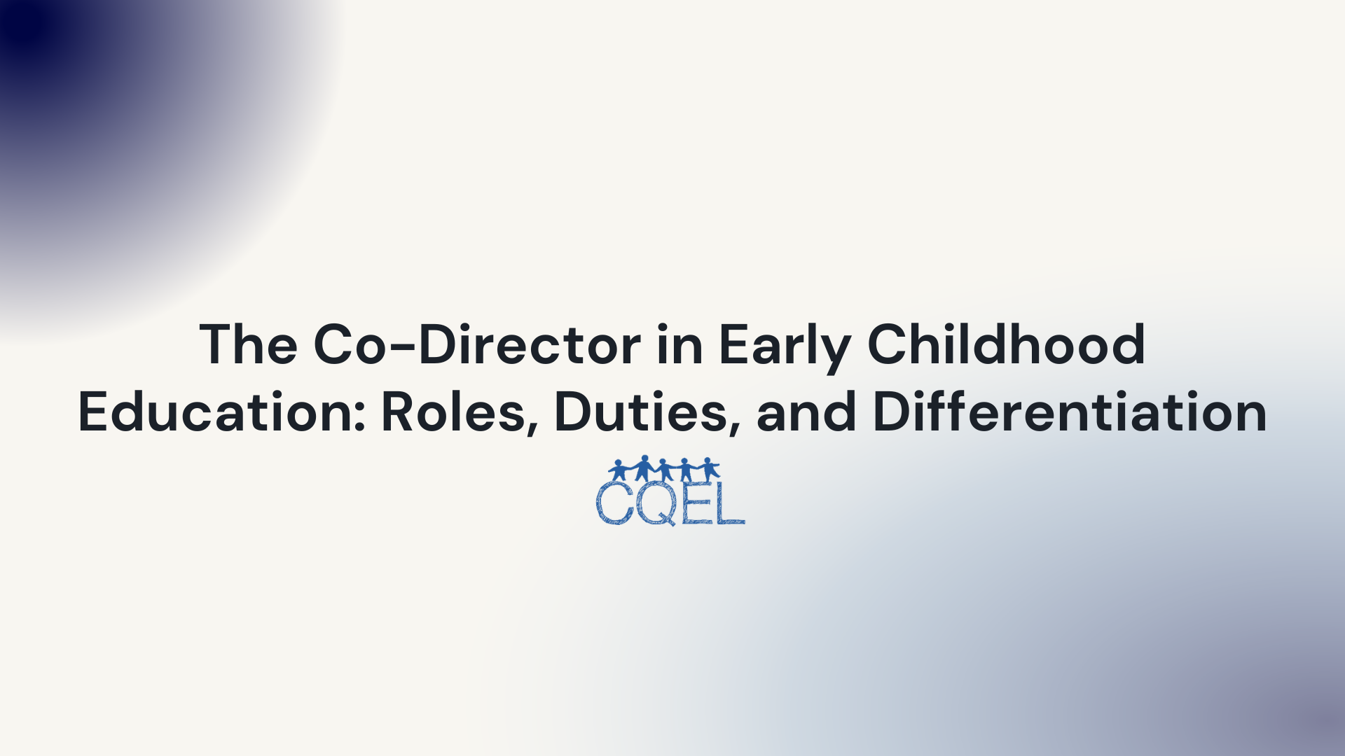 The Co-Director in Early Childhood Education: Roles, Duties, and Differentiation