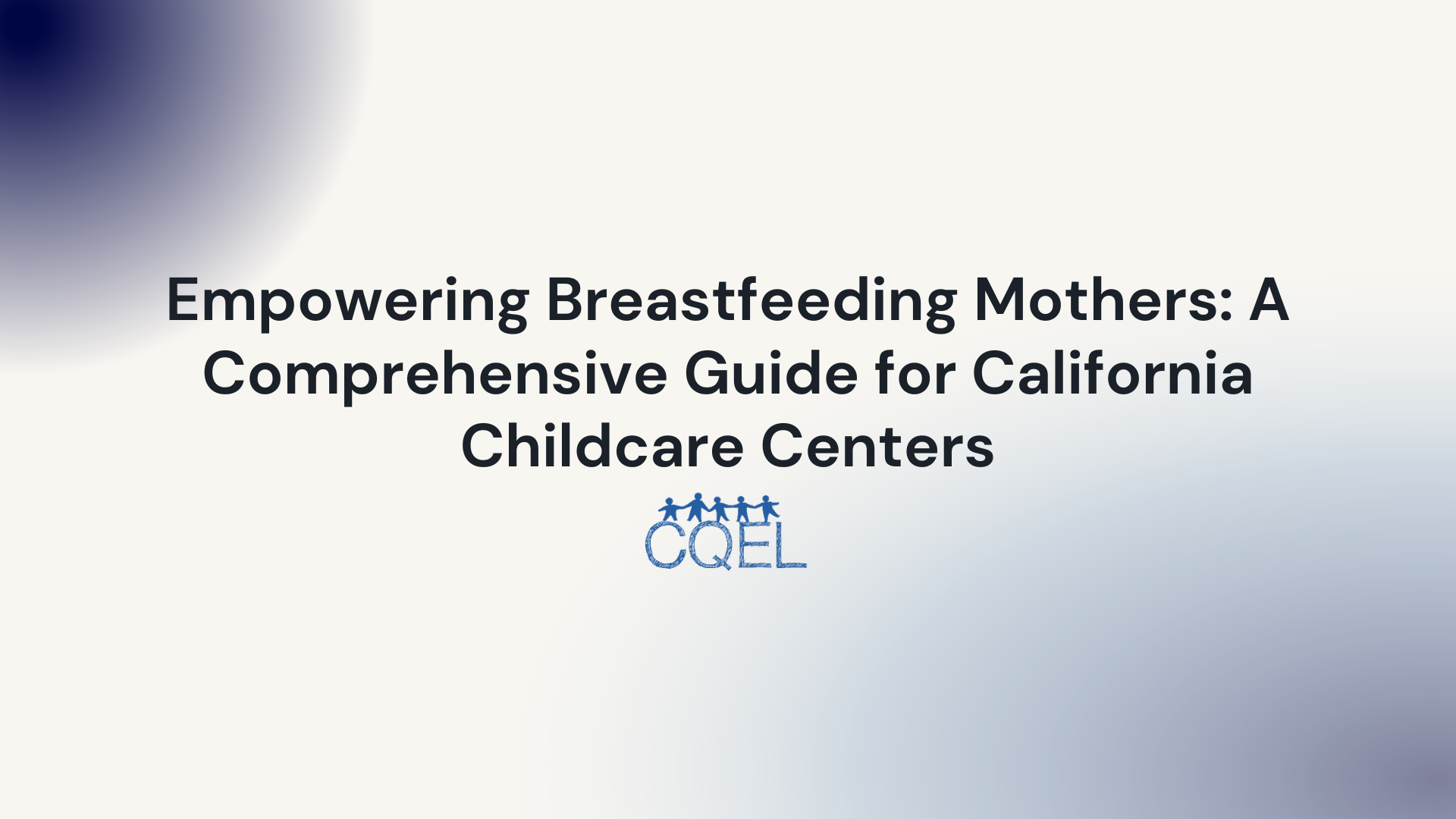 Empowering Breastfeeding Mothers: A Comprehensive Guide for California Childcare Centers