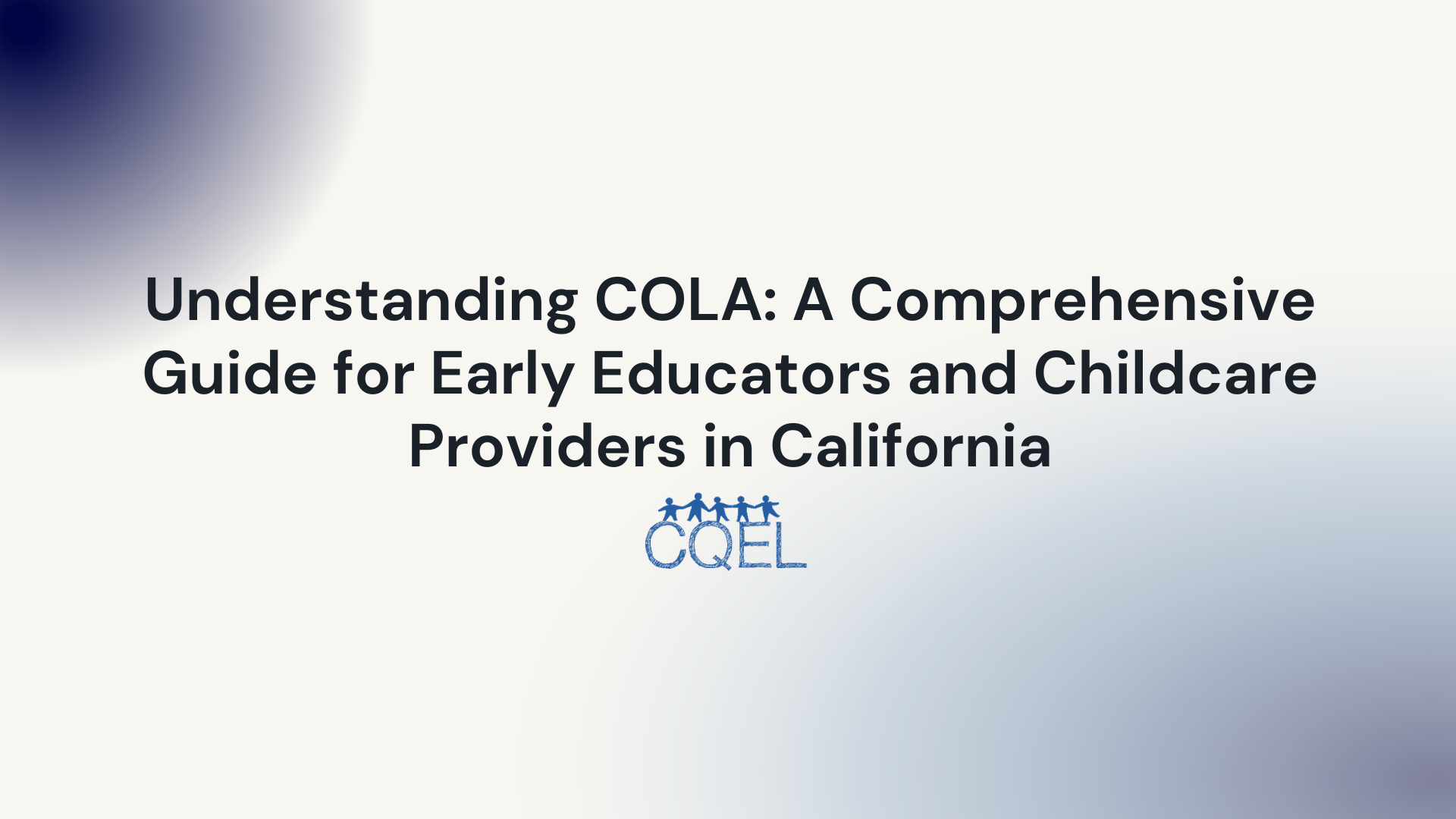 Understanding COLA: A Comprehensive Guide for Early Educators and Childcare Providers in California