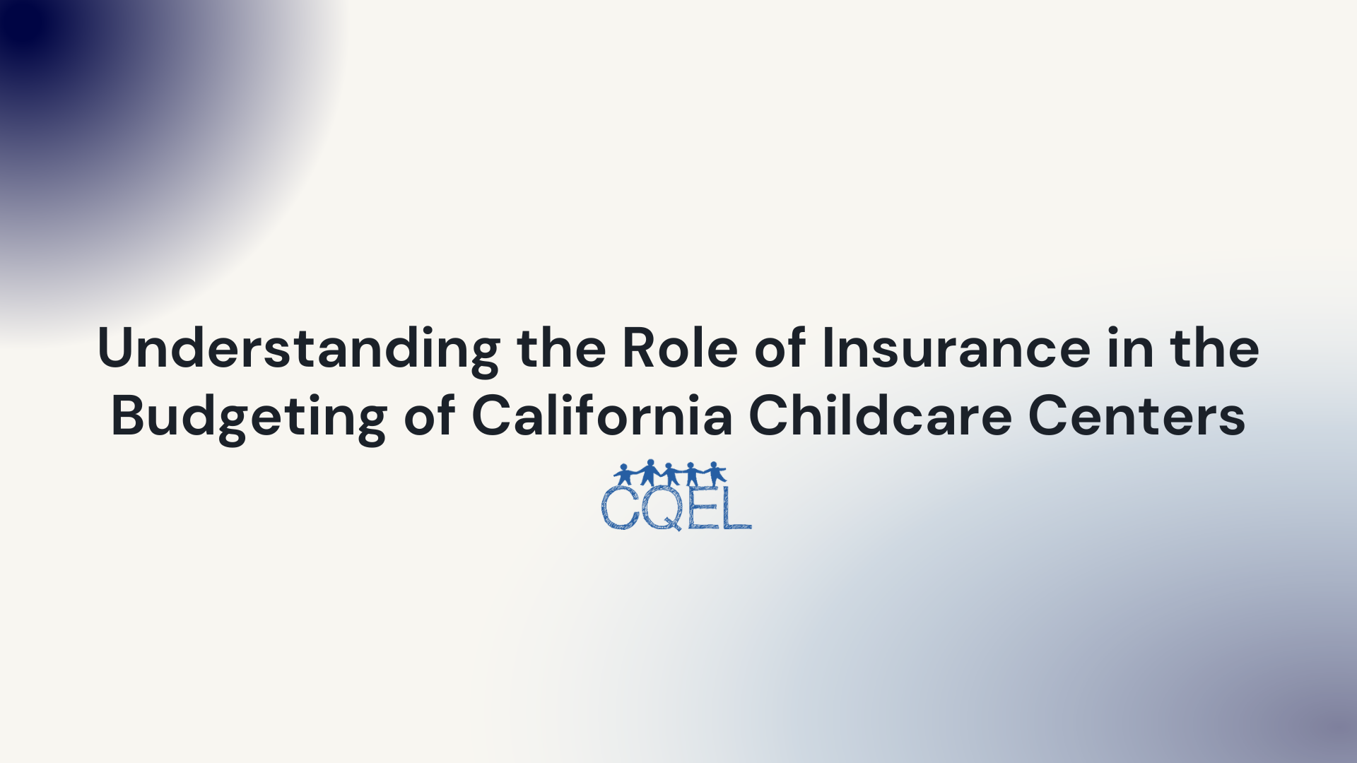 Understanding the Role of Insurance in the Budgeting of California Childcare Centers