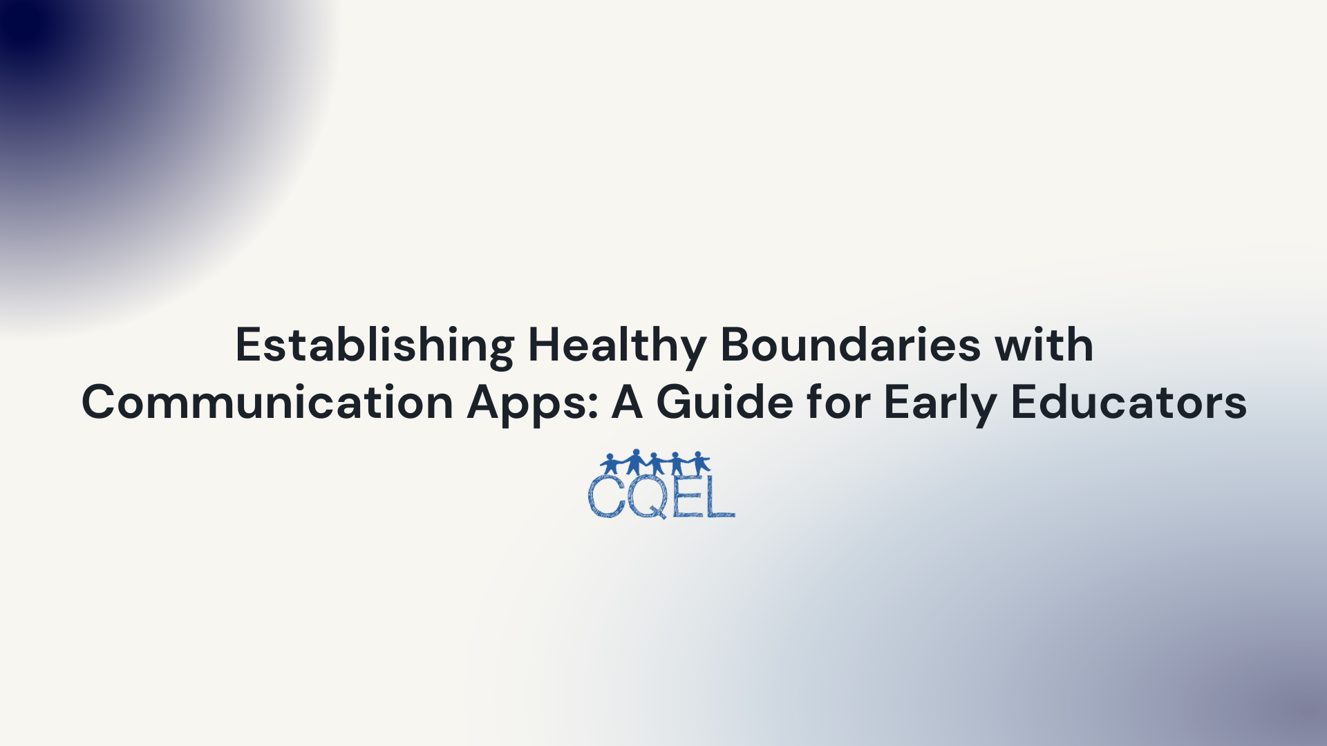 Establishing Healthy Boundaries with Communication Apps: A Guide for Early Educators