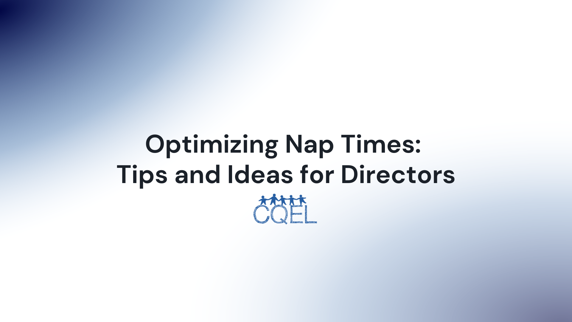 Optimizing Nap Times: Tips and Ideas for Directors
