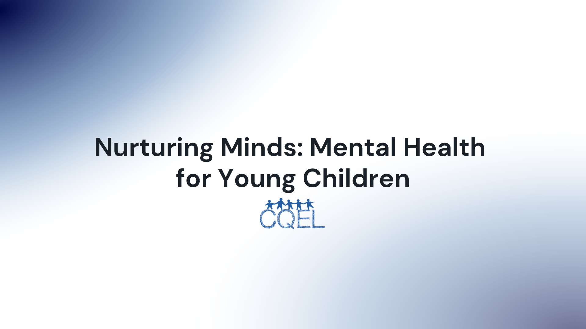Nurturing Minds: Mental Health for Young Children