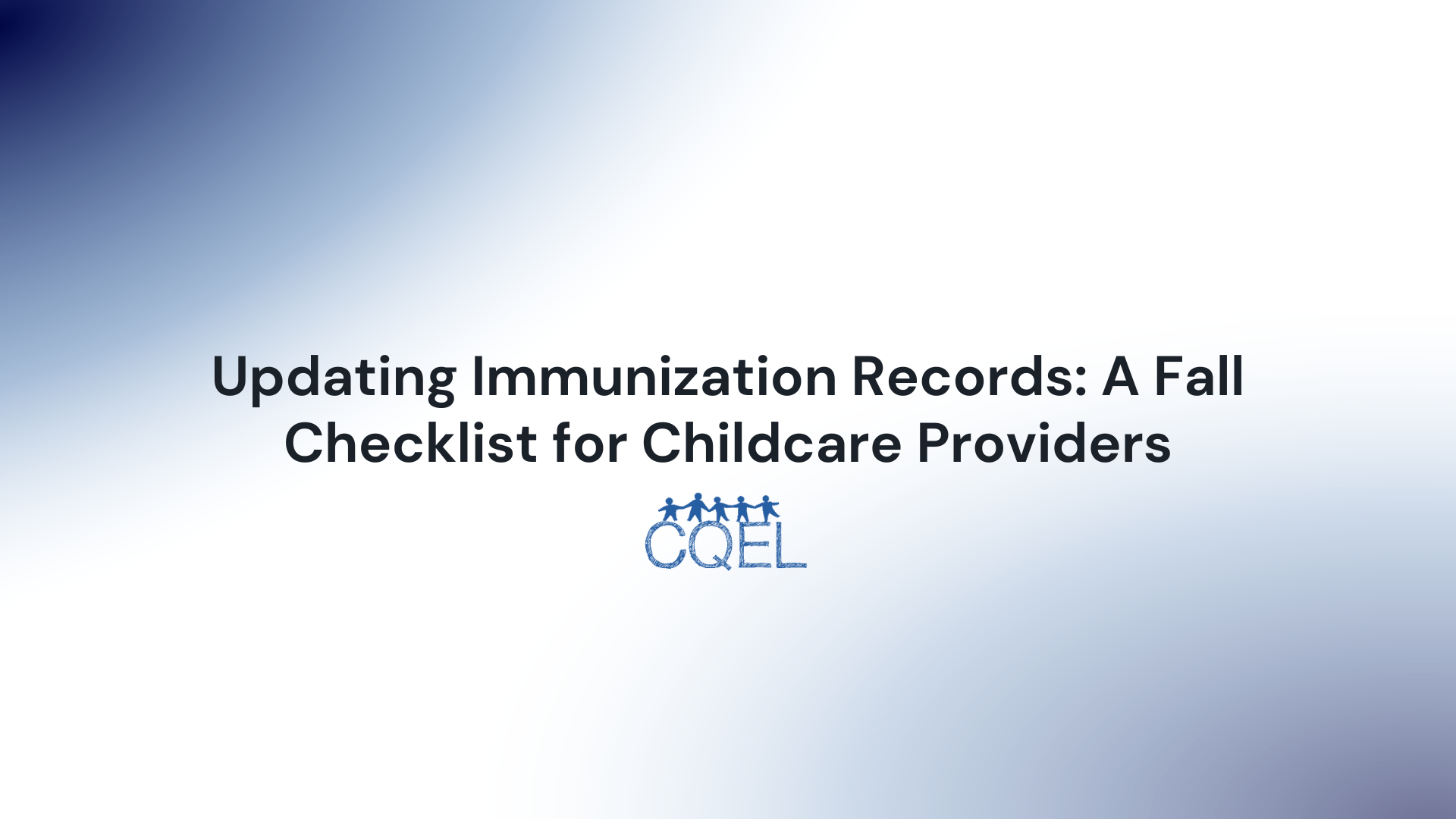 Updating Immunization Records: A Fall Checklist for Childcare Providers