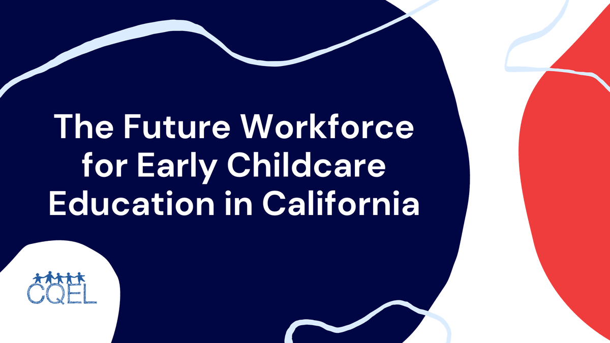 The Future Workforce for Early Childhood Education in California