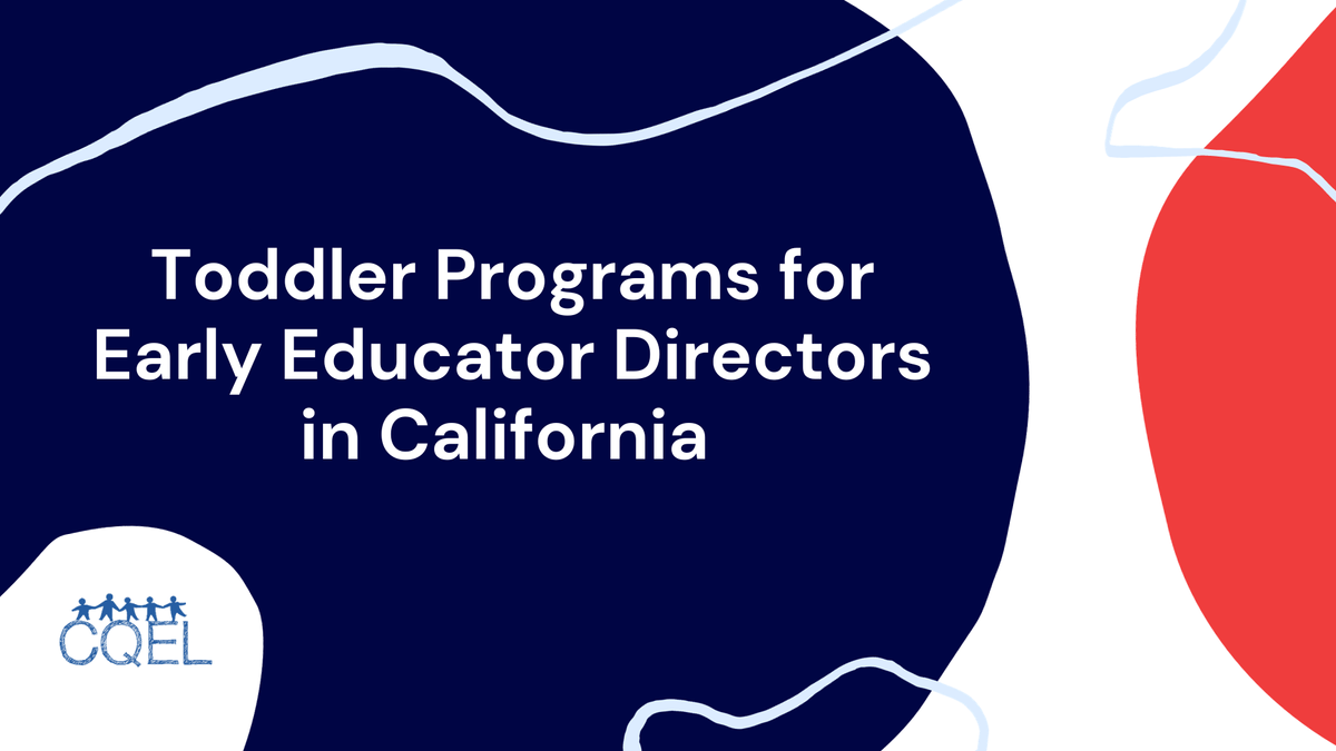Toddler Programs for Early Educator Directors in California