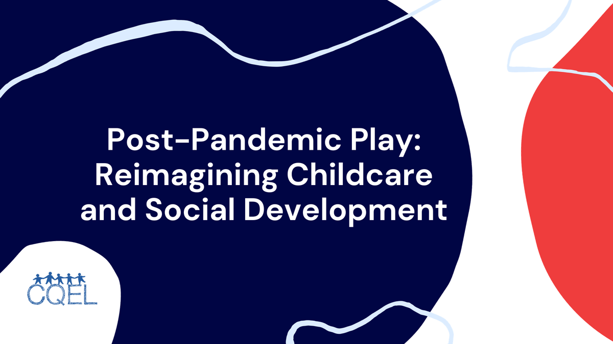 Post-Pandemic Play: Reimagining Childcare and Social Development