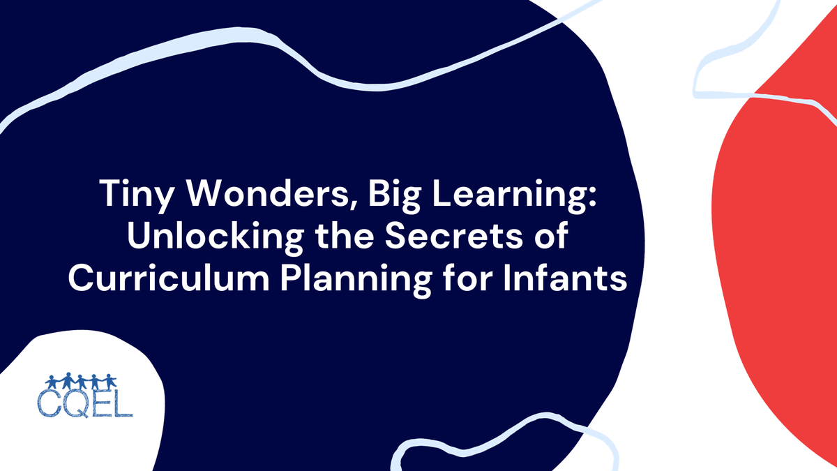 Tiny Wonders, Big Learning: Unlocking the Secrets of Curriculum Planning for Infants