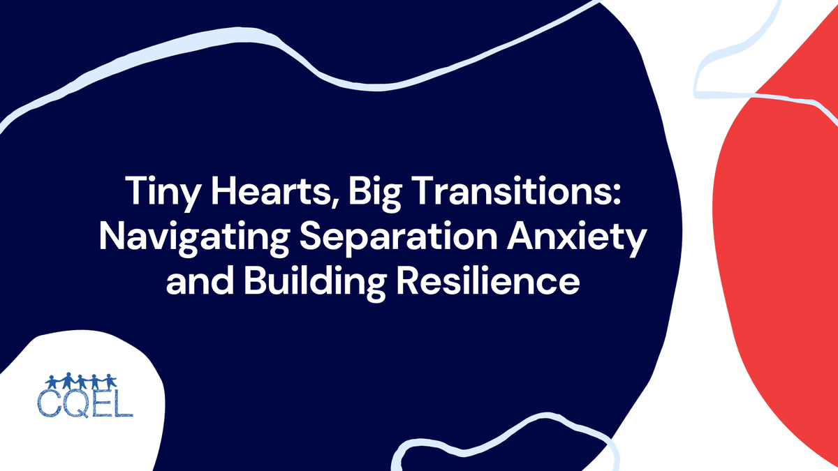 Tiny Hearts, Big Transitions: Navigating Separation Anxiety and Building Resilience