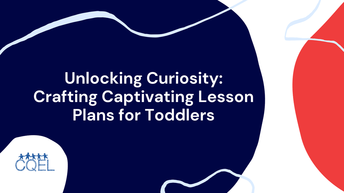 Unlocking Curiosity: Crafting Captivating Lesson Plans for Toddlers