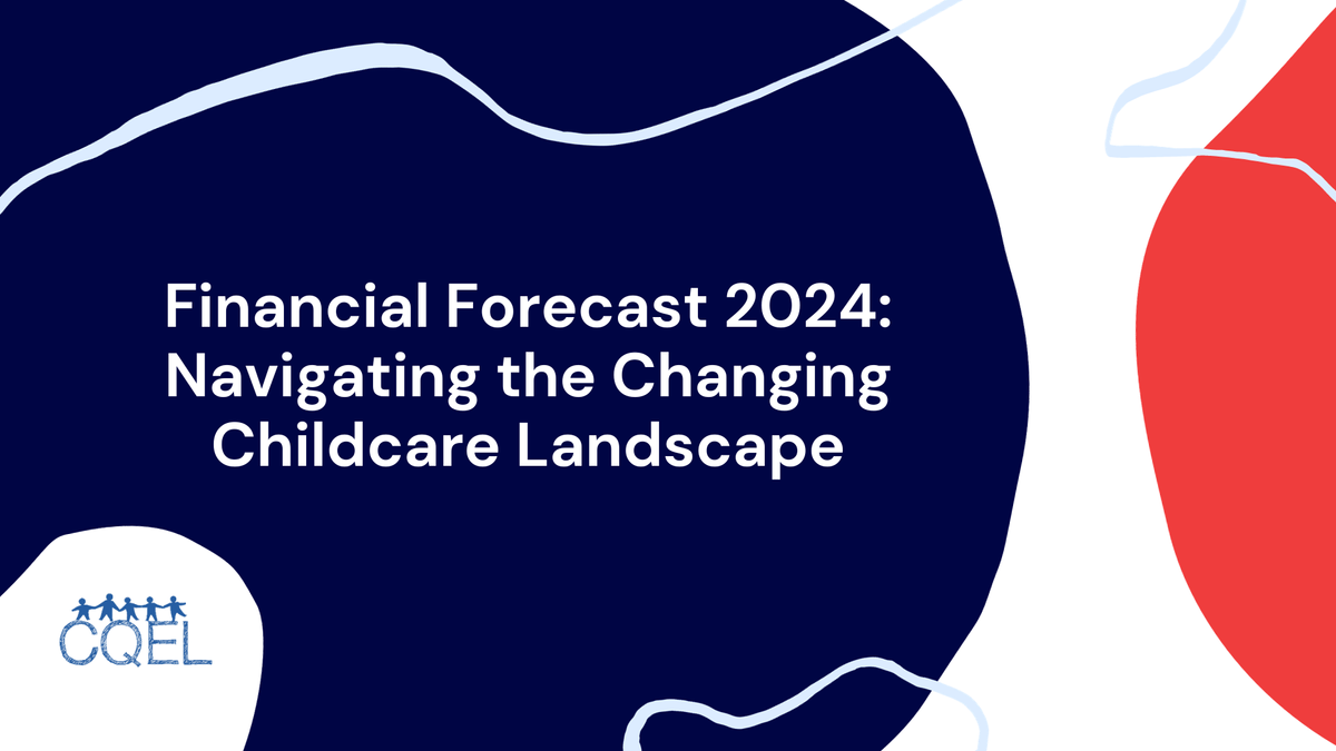 Financial Forecast 2024: Navigating the Changing Childcare Landscape