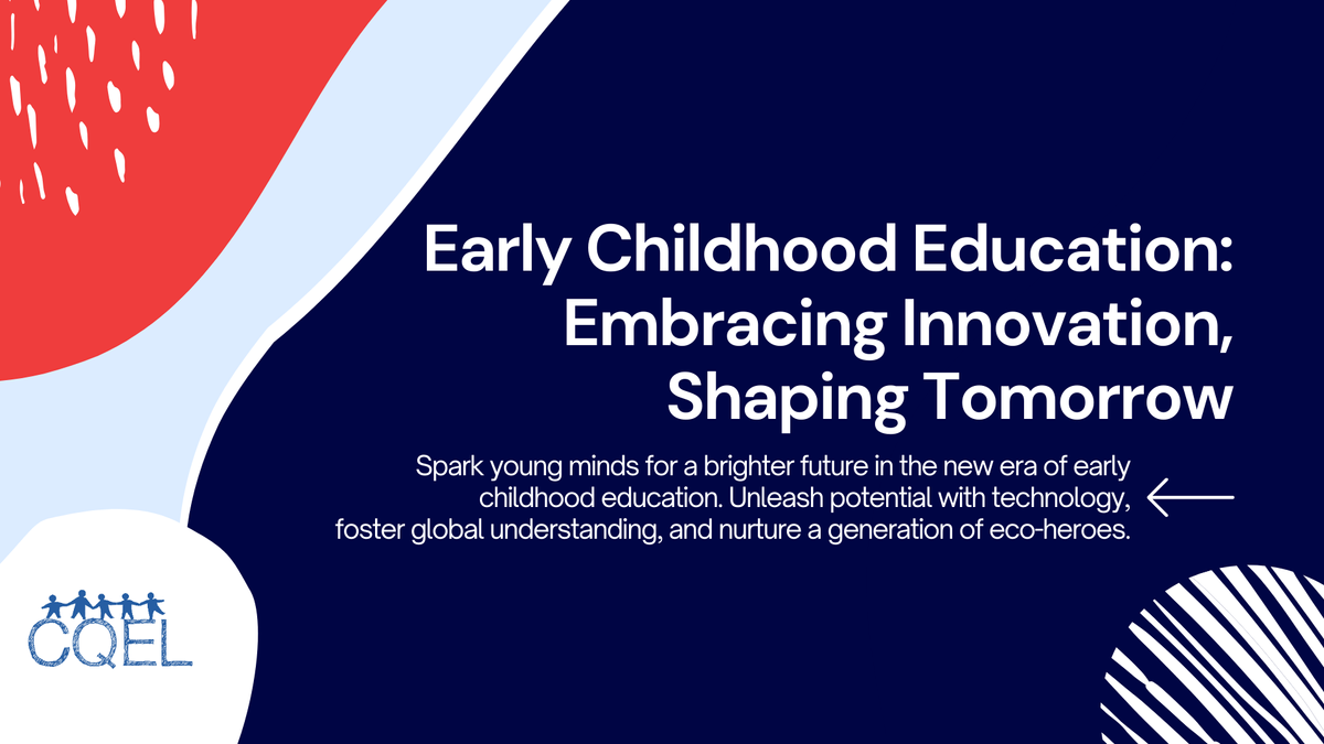 Early Childhood Education: Embracing Innovation, Shaping Tomorrow