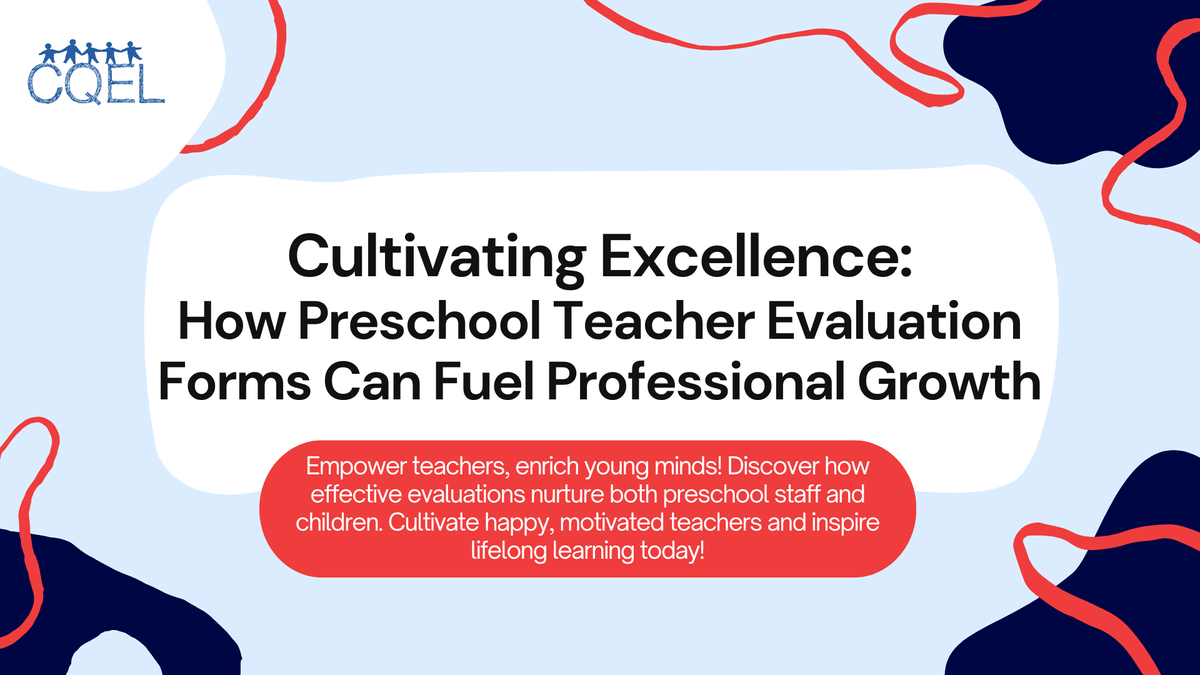 Cultivating Excellence: How Preschool Teacher Evaluation Forms Can Fuel Professional Growth