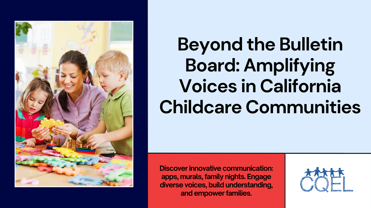 Beyond the Bulletin Board: Amplifying Voices in California Childcare Communities