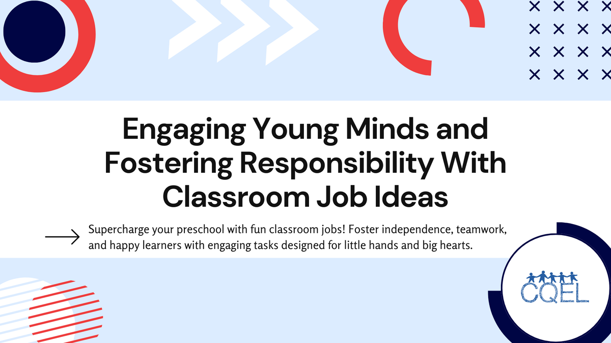 Engaging Young Minds and Fostering Responsibility With Classroom Job Ideas