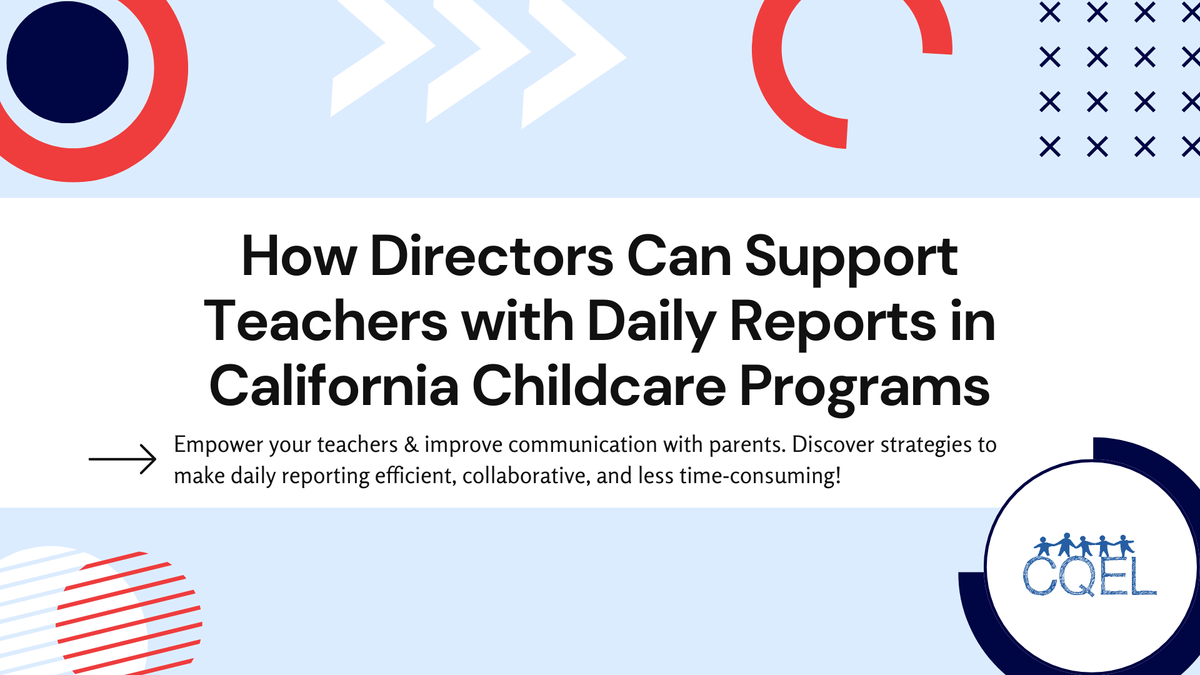 How Directors Can Support Teachers with Daily Reports in California Childcare Programs