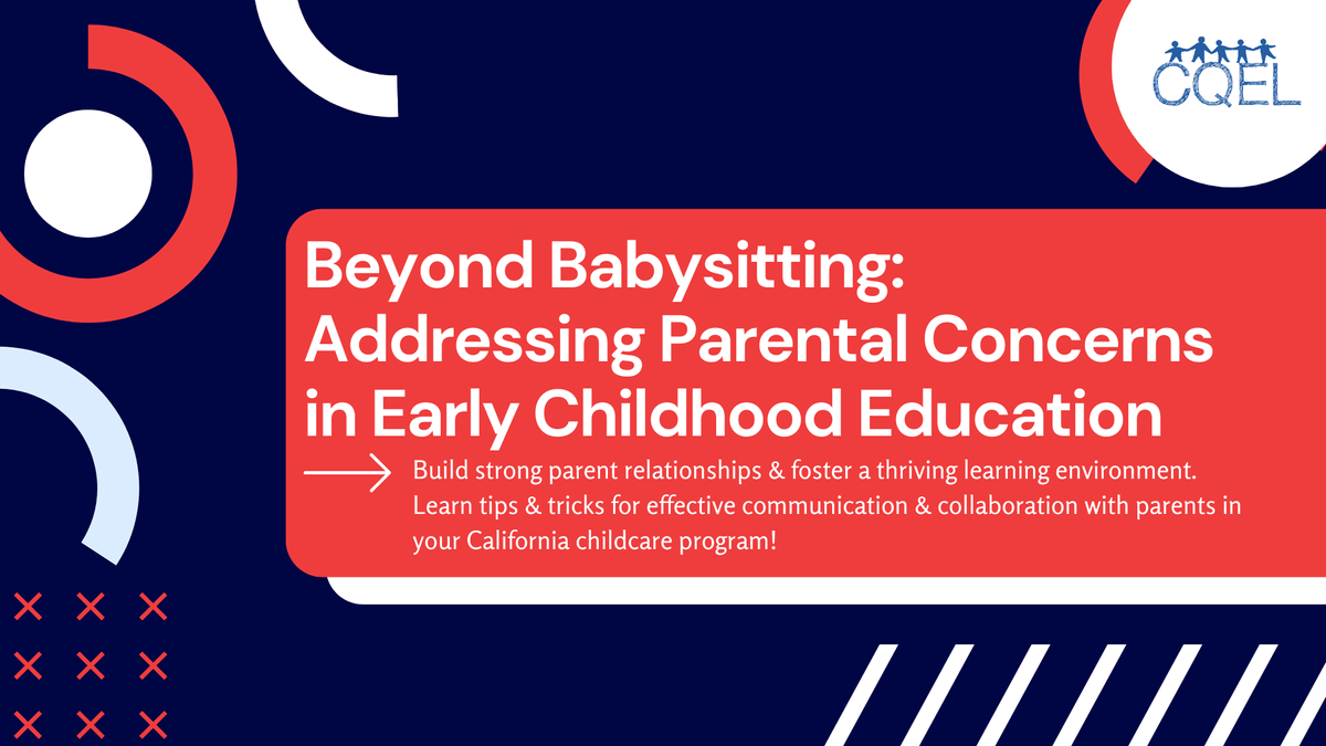 Beyond Babysitting: Addressing Parental Concerns in Early Childhood Education