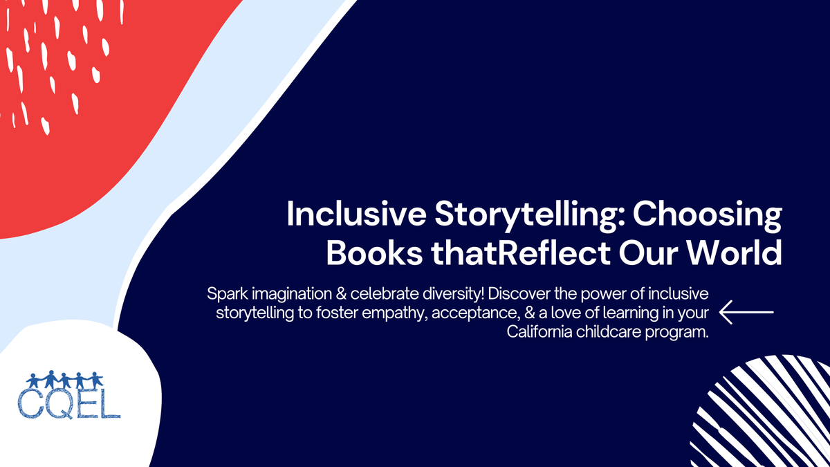 Inclusive Storytelling: Choosing Books that Reflect Our World