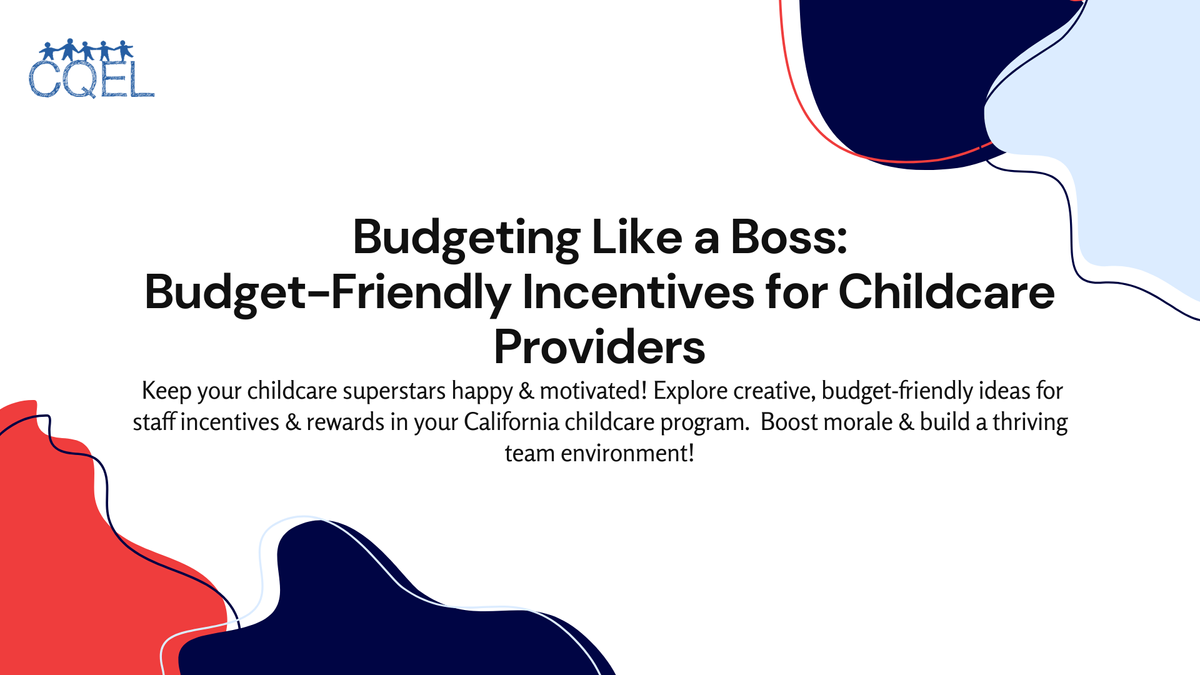 Budgeting Like a Boss: Budget-Friendly Incentives for Childcare Providers