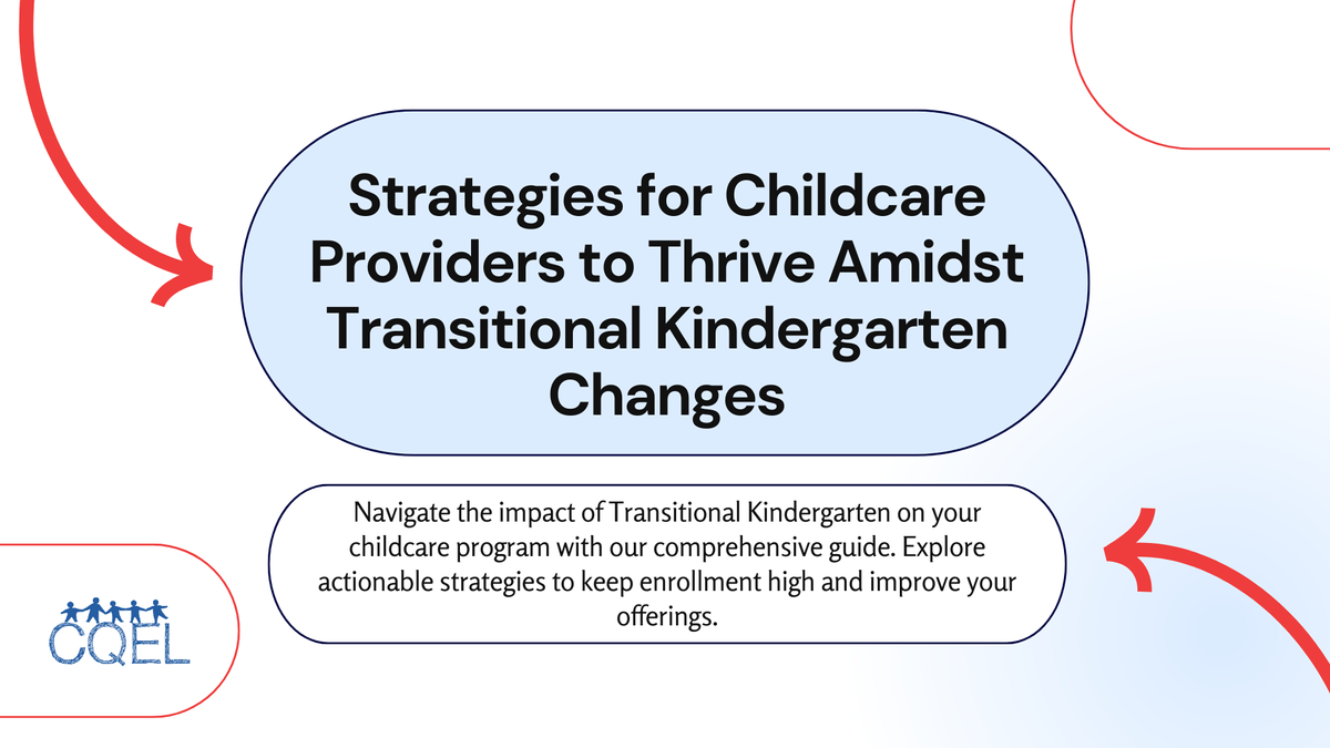 Strategies for Childcare Providers to Thrive Amidst Transitional Kindergarten Changes