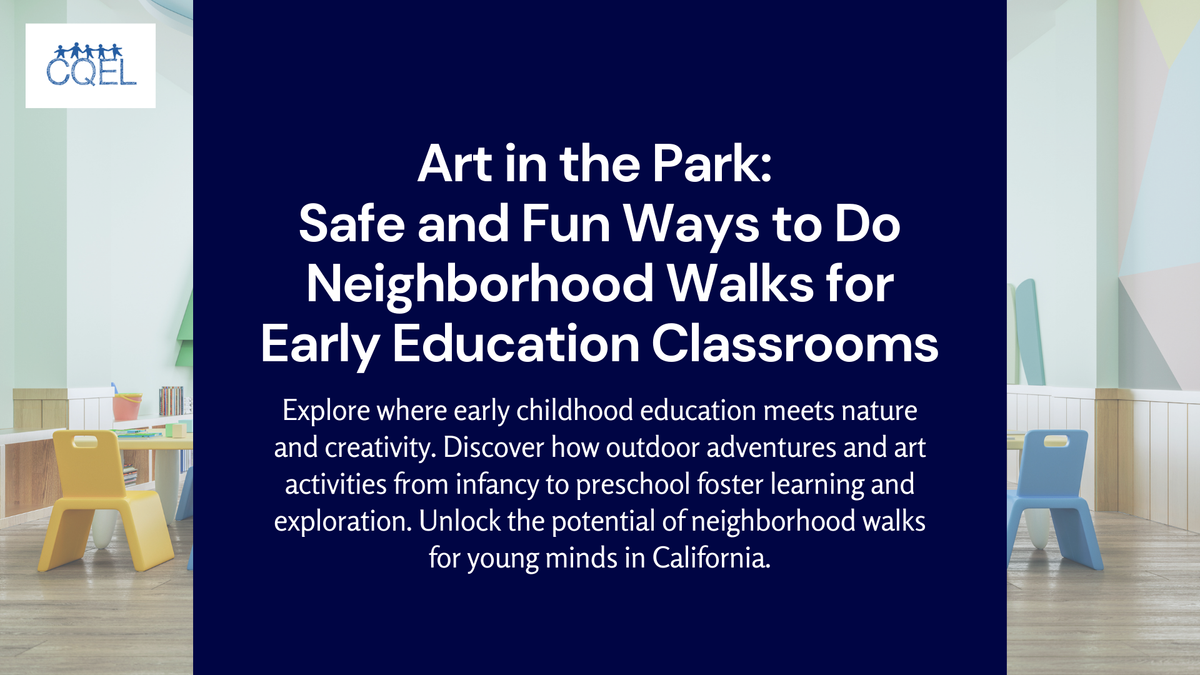 Art in the Park: Safe and Fun Ways to Do Neighborhood Walks for Early Education Classrooms