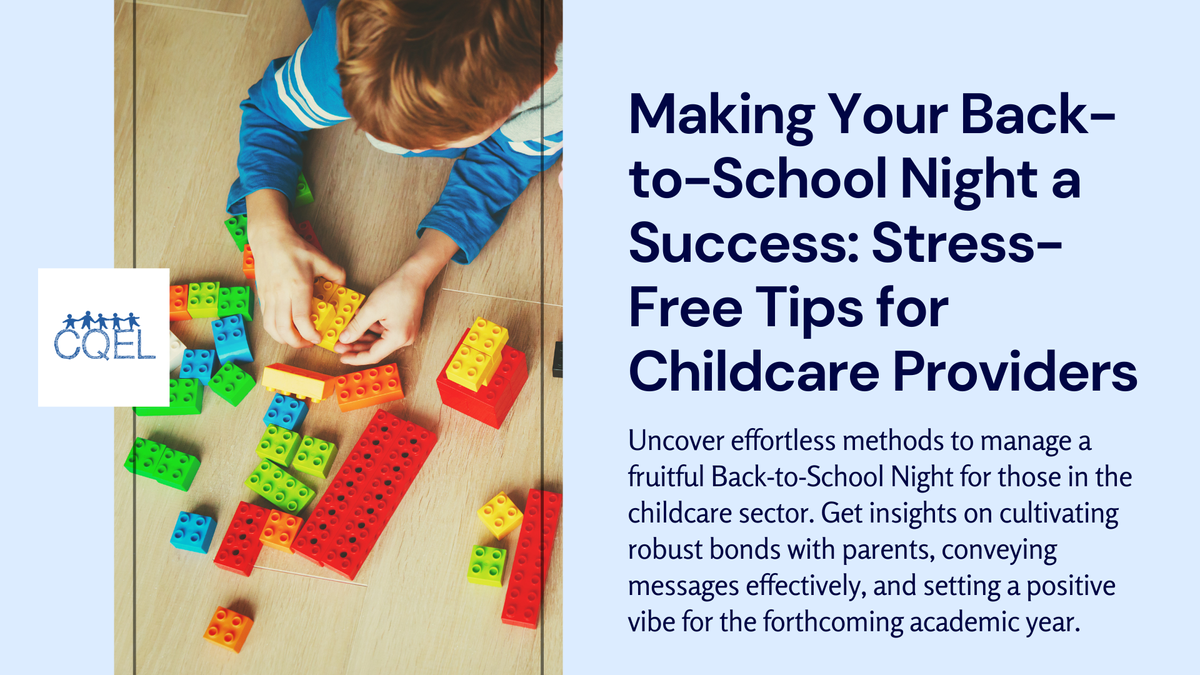 Making Your Back-to-School Night a Success: Stress-Free Tips for Childcare Providers