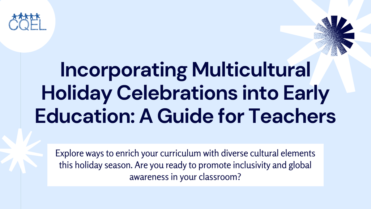 Incorporating Multicultural Holiday Celebrations into Early Education: A Guide for Teachers