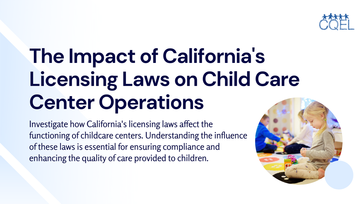 The Impact of California's Licensing Laws on Child Care Center Operations