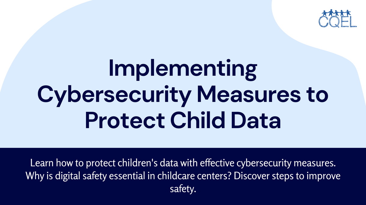 Implementing Cybersecurity Measures to Protect Child Data