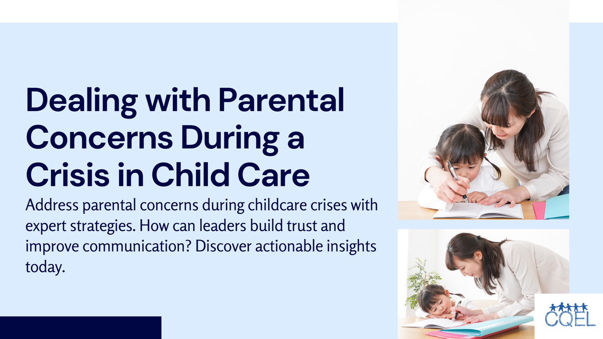 Dealing with Parental Concerns During a Crisis in Child Care