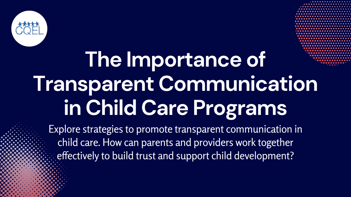 The Importance of Transparent Communication in Child Care Programs