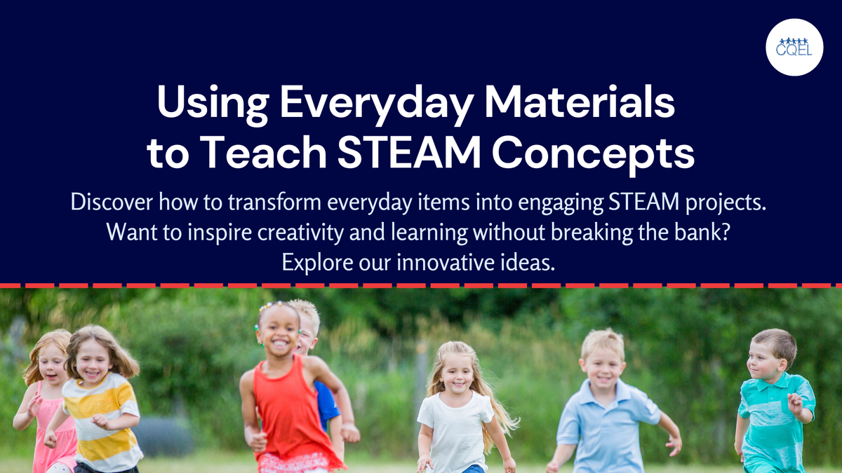 Using Everyday Materials to Teach STEAM Concepts
