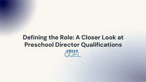 Defining the Role: A Closer Look at Preschool Director Qualifications in California