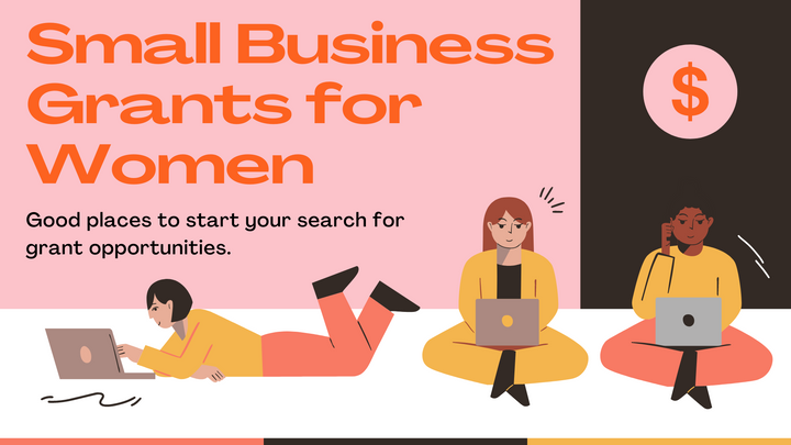 Small Business Grants for Women (2022)