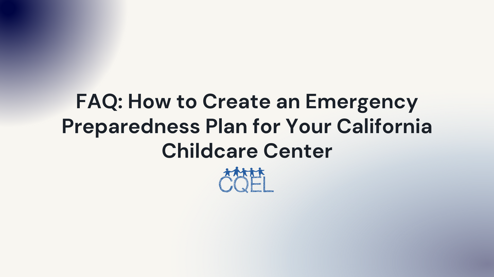 FAQ How to Create an Emergency Preparedness Plan for Your California